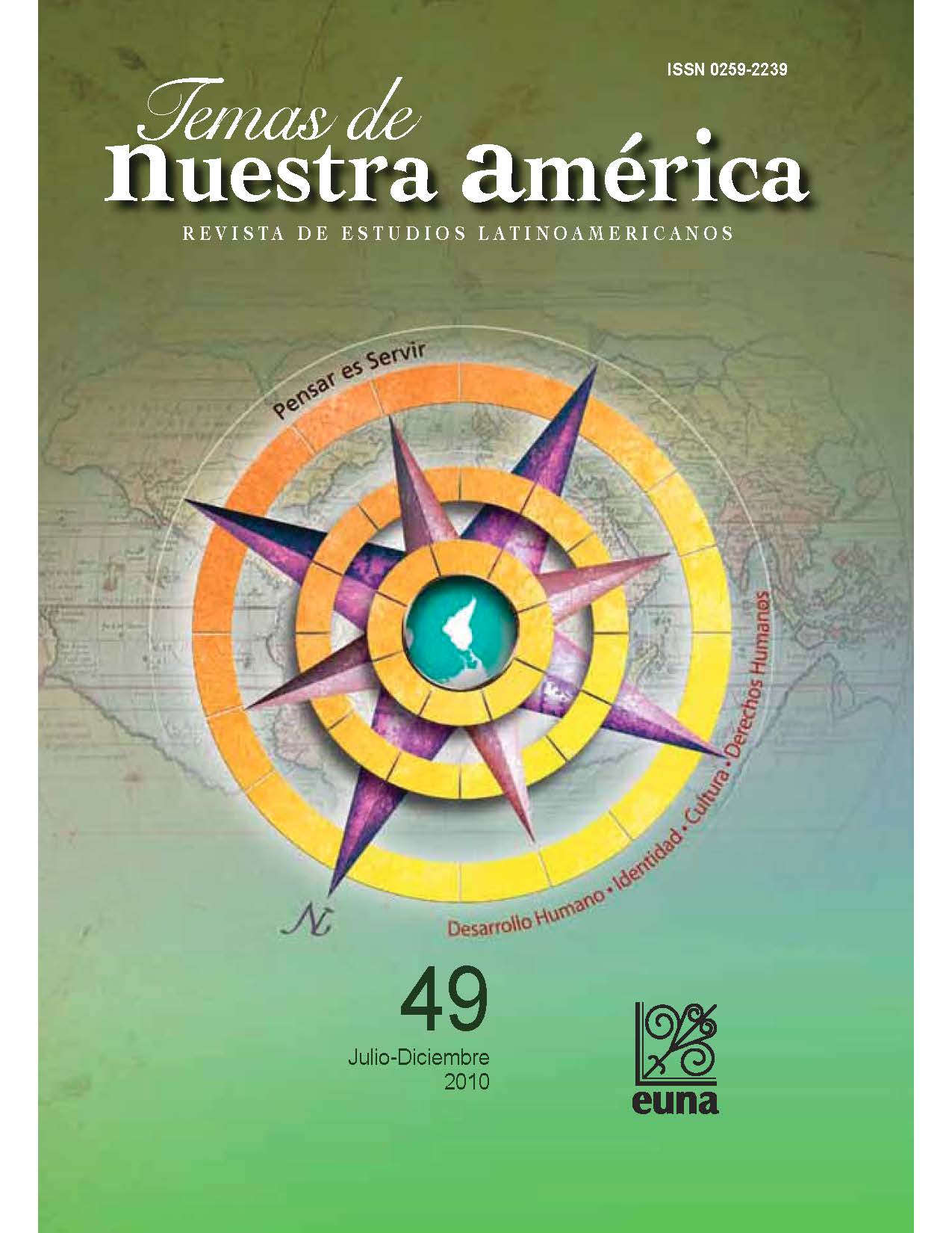 					Ver Vol. 26 Núm. 49 (2010): Temas de Nuestra América. Revista de Estudios Latinoamericanos
				